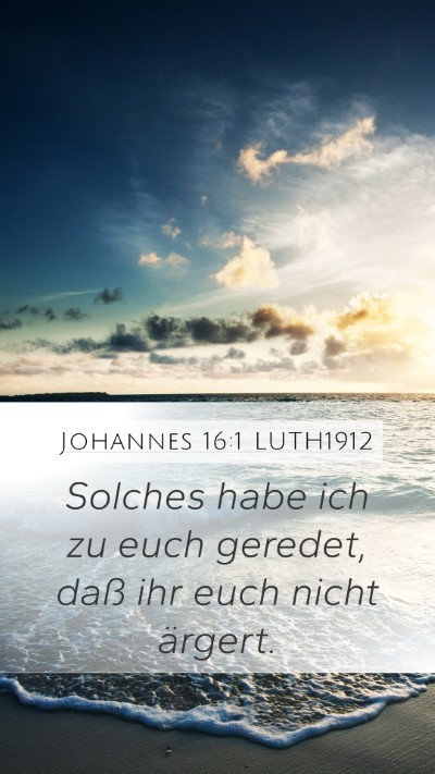 Johannes 16:1 LUTH1912 Bible Verse Image