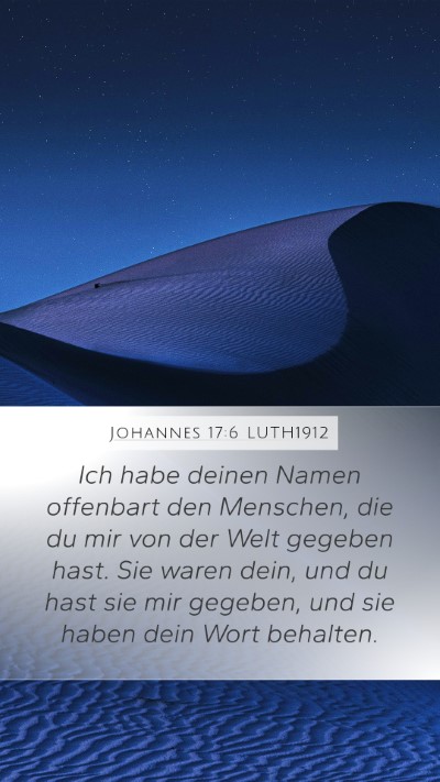 Johannes 17:6 LUTH1912 Bible Verse Image