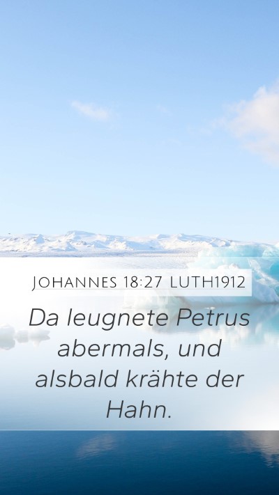 Johannes 18:27 LUTH1912 Bible Verse Image