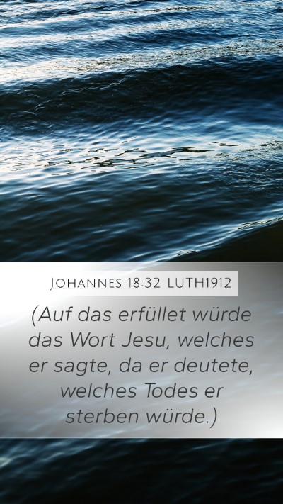 Johannes 18:32 LUTH1912 Bible Verse Image