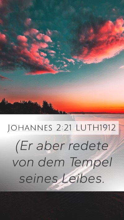 Johannes 2:21 LUTH1912 Mobile Phone Wallpaper - (Er aber redete von dem Tempel seines - Mobile Bible Verse Wallpaper