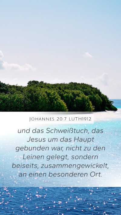 Johannes 20:7 LUTH1912 Mobile Phone Wallpaper - und das Schweißtuch, das Jesus um das Haupt - Mobile Bible Verse Wallpaper