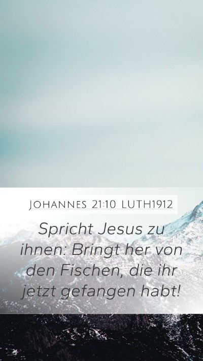 Johannes 21:10 LUTH1912 Mobile Phone Wallpaper - Spricht Jesus zu ihnen: Bringt her von den - Mobile Bible Verse Wallpaper