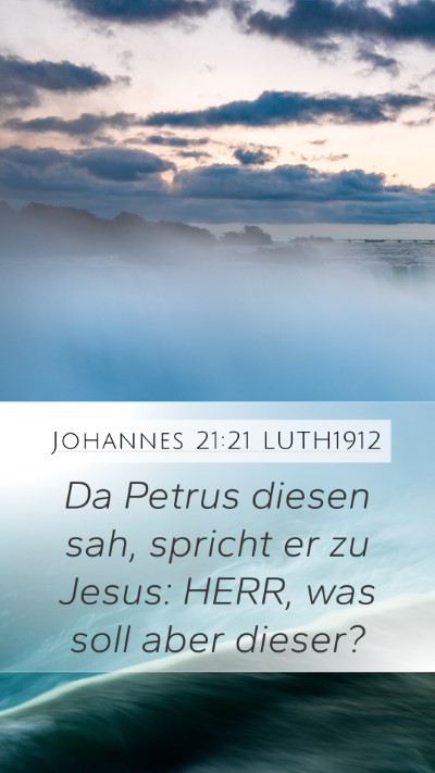 Johannes 21:21 LUTH1912 Bible Verse Image