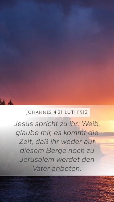 Johannes 4:21 LUTH1912 Bible Verse Image