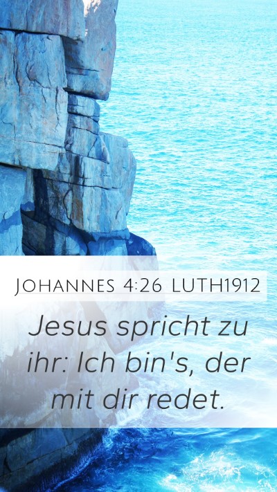 Johannes 4:26 LUTH1912 Mobile Phone Wallpaper - Jesus spricht zu ihr: Ich bin's, der mit dir - Mobile Bible Verse Wallpaper