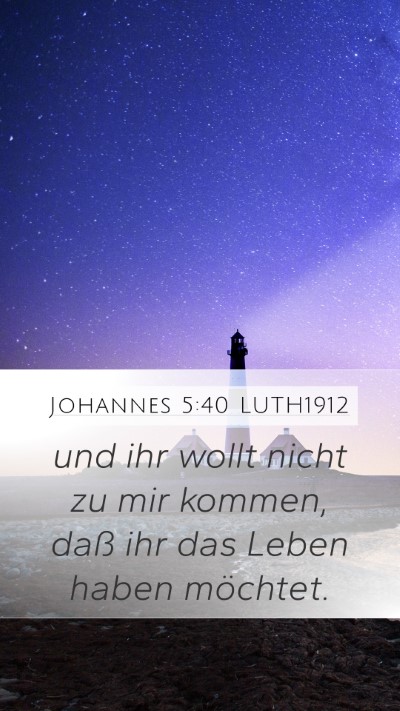 Johannes 5:40 LUTH1912 Bible Verse Image