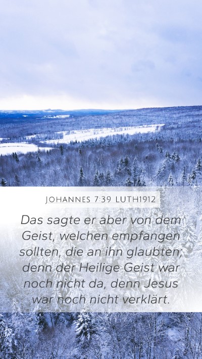 Johannes 7:39 LUTH1912 Mobile Phone Wallpaper - Das sagte er aber von dem Geist, welchen - Mobile Bible Verse Wallpaper