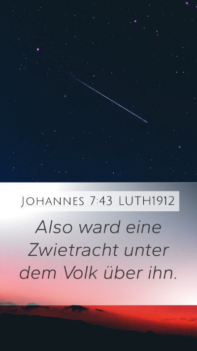 Johannes 7:43 LUTH1912 Mobile Phone Wallpaper - Also ward eine Zwietracht unter dem Volk über - Mobile Bible Verse Wallpaper