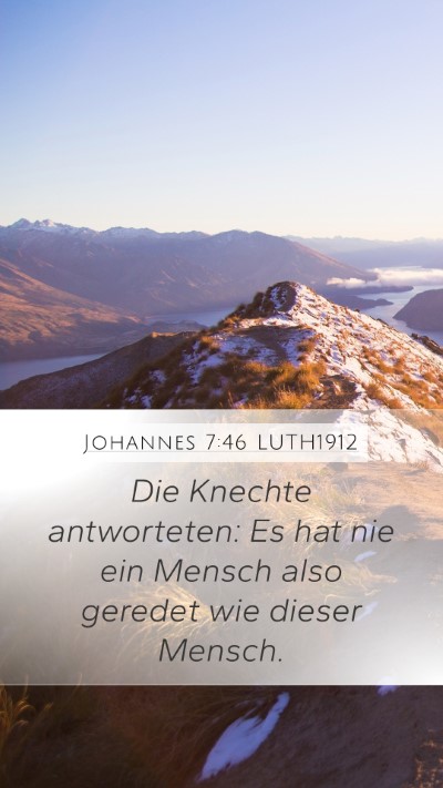 Johannes 7:46 LUTH1912 Mobile Phone Wallpaper - Die Knechte antworteten: Es hat nie ein Mensch - Mobile Bible Verse Wallpaper