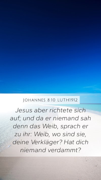 Johannes 8:10 LUTH1912 Bible Verse Image