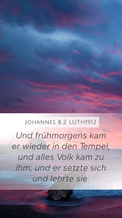 Johannes 8:2 LUTH1912 Bible Verse Image