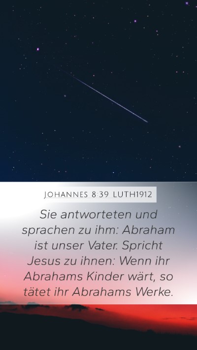 Johannes 8:39 LUTH1912 Bible Verse Image