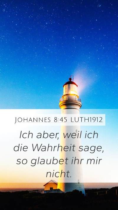 Johannes 8:45 LUTH1912 Bible Verse Image