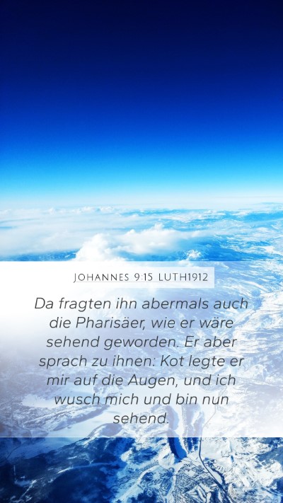 Johannes 9:15 LUTH1912 Bible Verse Image