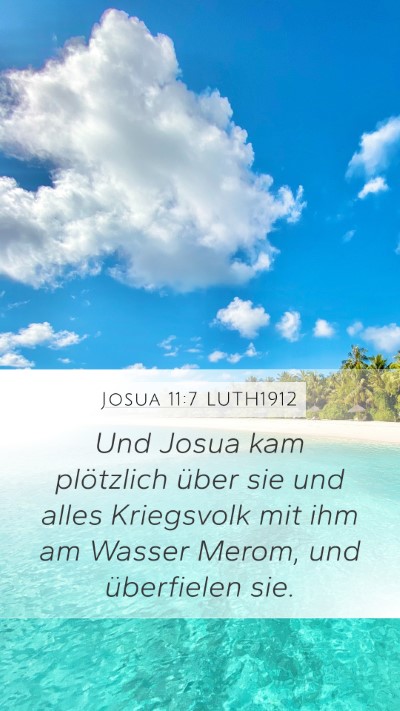 Josua 11:7 LUTH1912 Mobile Phone Wallpaper - Und Josua kam plötzlich über sie und alles - Mobile Bible Verse Wallpaper