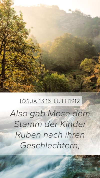Josua 13:15 LUTH1912 Mobile Phone Wallpaper - Also gab Mose dem Stamm der Kinder Ruben nach - Mobile Bible Verse Wallpaper