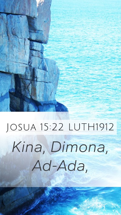 Josua 15:22 LUTH1912 Mobile Phone Wallpaper - Kina, Dimona, - Mobile Bible Verse Wallpaper