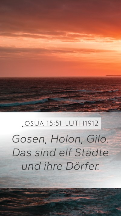 Josua 15:51 LUTH1912 Mobile Phone Wallpaper - Gosen, Holon, Gilo. Das sind elf Städte und ihre - Mobile Bible Verse Wallpaper