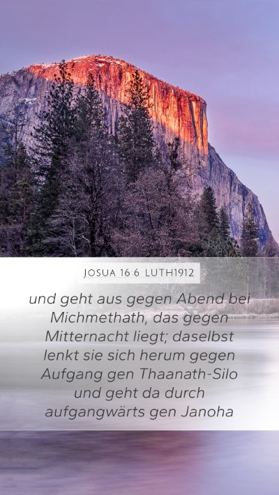 Josua 16:6 LUTH1912 Mobile Phone Wallpaper - und geht aus gegen Abend bei Michmethath, das - Mobile Bible Verse Wallpaper
