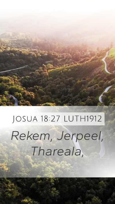 Josua 18:27 LUTH1912 Mobile Phone Wallpaper - Rekem, Jerpeel, - Mobile Bible Verse Wallpaper
