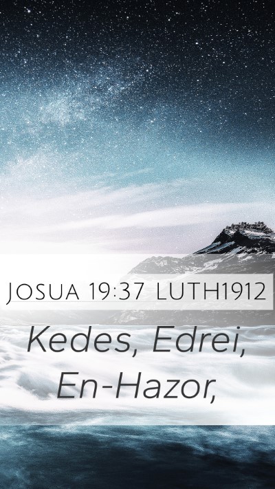 Josua 19:37 LUTH1912 Mobile Phone Wallpaper - Kedes, Edrei, - Mobile Bible Verse Wallpaper