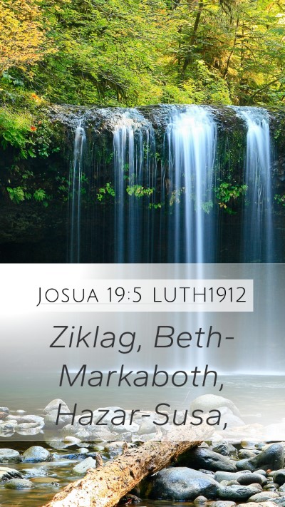 Josua 19:5 LUTH1912 Mobile Phone Wallpaper - Ziklag, Beth-Markaboth, - Mobile Bible Verse Wallpaper