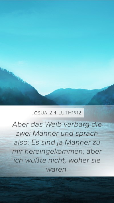 Josua 2:4 LUTH1912 Mobile Phone Wallpaper - Aber das Weib verbarg die zwei Männer und sprach - Mobile Bible Verse Wallpaper