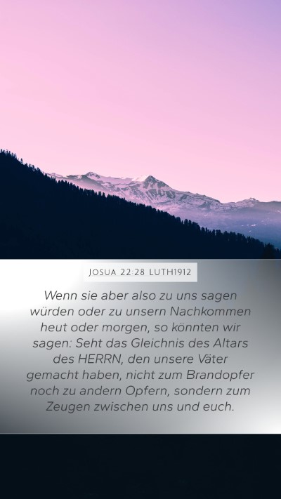 Josua 22:28 LUTH1912 Mobile Phone Wallpaper - Wenn sie aber also zu uns sagen würden oder zu - Mobile Bible Verse Wallpaper