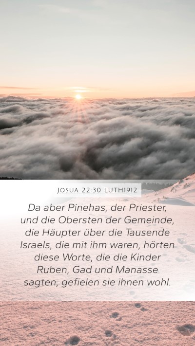 Josua 22:30 LUTH1912 Mobile Phone Wallpaper - Da aber Pinehas, der Priester, und die Obersten - Mobile Bible Verse Wallpaper