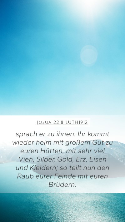 Josua 22:8 LUTH1912 Mobile Phone Wallpaper - sprach er zu ihnen: Ihr kommt wieder heim mit - Mobile Bible Verse Wallpaper