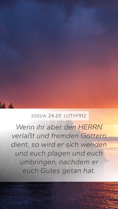 Josua 24:20 LUTH1912 Mobile Phone Wallpaper - Wenn ihr aber den HERRN verlaßt und fremden - Mobile Bible Verse Wallpaper