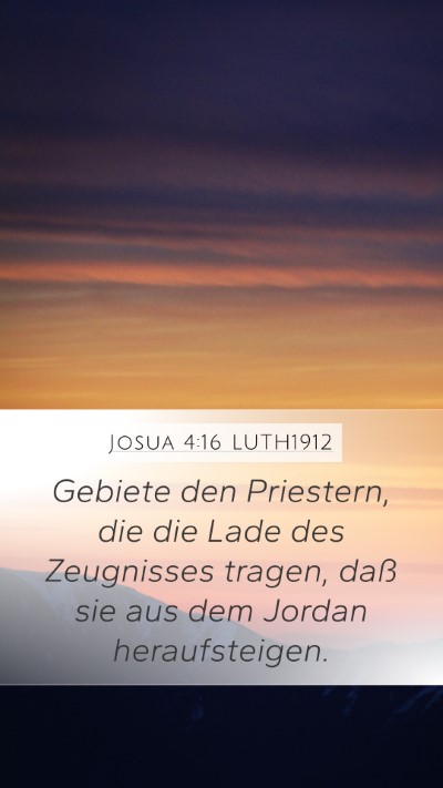 Josua 4:16 LUTH1912 Mobile Phone Wallpaper - Gebiete den Priestern, die die Lade des - Mobile Bible Verse Wallpaper
