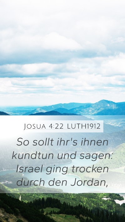 Josua 4:22 LUTH1912 Mobile Phone Wallpaper - So sollt ihr's ihnen kundtun und sagen: Israel - Mobile Bible Verse Wallpaper