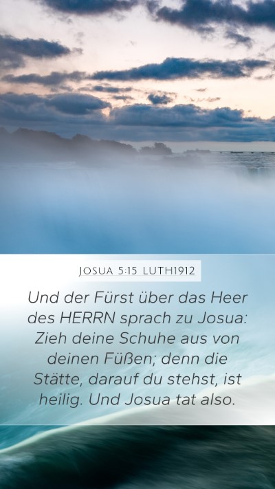 Josua 5:15 LUTH1912 Mobile Phone Wallpaper - Und der Fürst über das Heer des HERRN sprach zu - Mobile Bible Verse Wallpaper