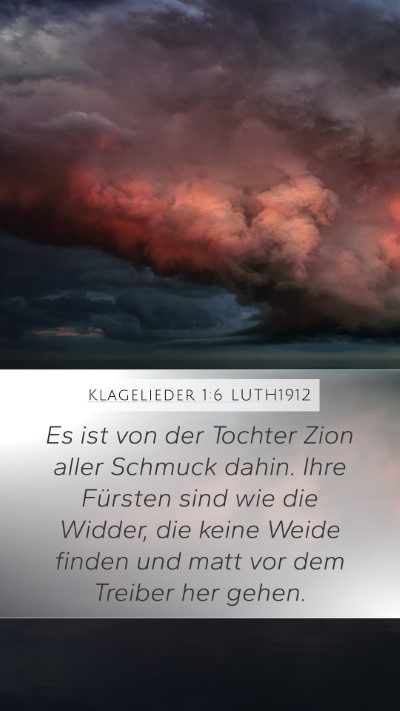 Klagelieder 1:6 LUTH1912 Mobile Phone Wallpaper - Es ist von der Tochter Zion aller Schmuck dahin. - Mobile Bible Verse Wallpaper