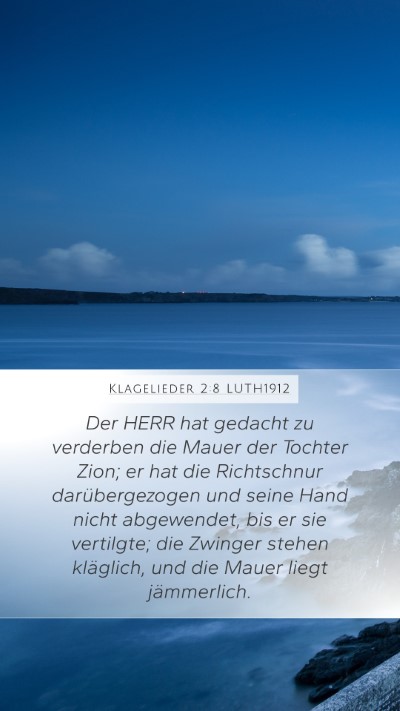 Klagelieder 2:8 LUTH1912 Bible Verse Image