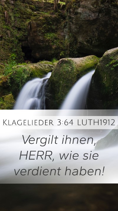 Klagelieder 3:64 LUTH1912 Mobile Phone Wallpaper - Vergilt ihnen, HERR, wie sie verdient - Mobile Bible Verse Wallpaper