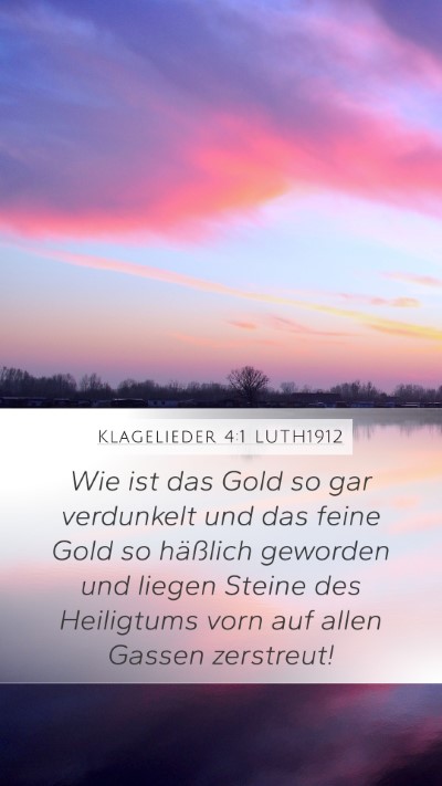 Klagelieder 4:1 LUTH1912 Bible Verse Image
