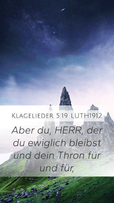 Klagelieder 5:19 LUTH1912 Mobile Phone Wallpaper - Aber du, HERR, der du ewiglich bleibst und dein - Mobile Bible Verse Wallpaper