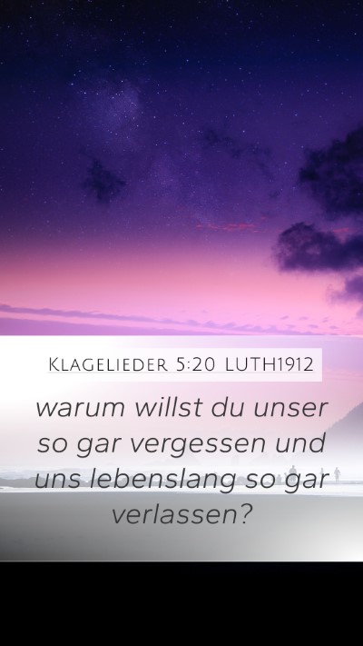 Klagelieder 5:20 LUTH1912 Bible Verse Image