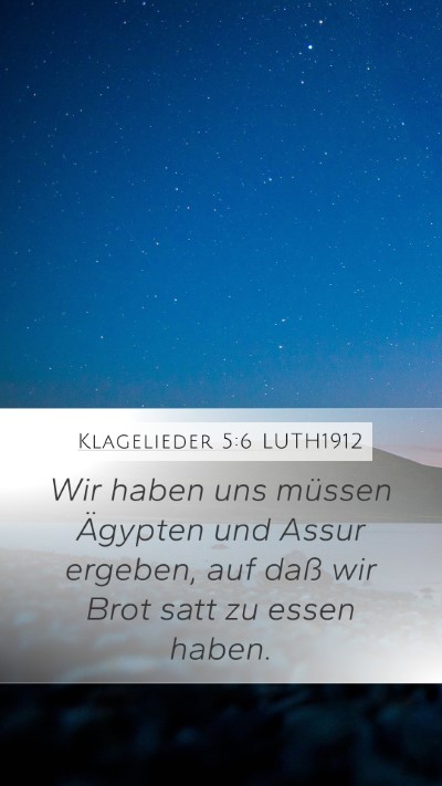 Klagelieder 5:6 LUTH1912 Bible Verse Image