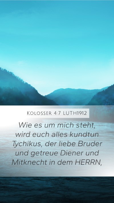 Kolosser 4:7 LUTH1912 Bible Verse Image