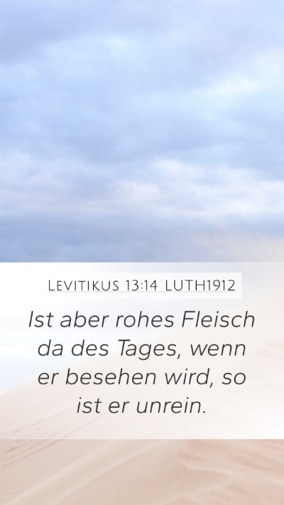 Levitikus 13:14 LUTH1912 Mobile Phone Wallpaper - Ist aber rohes Fleisch da des Tages, wenn er - Mobile Bible Verse Wallpaper