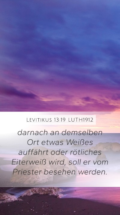 Levitikus 13:19 LUTH1912 Mobile Phone Wallpaper - darnach an demselben Ort etwas Weißes auffährt - Mobile Bible Verse Wallpaper