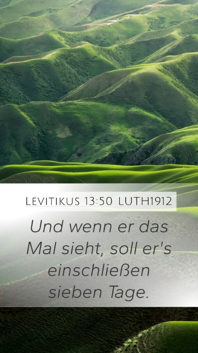 Levitikus 13:50 LUTH1912 Mobile Phone Wallpaper - Und wenn er das Mal sieht, soll er's - Mobile Bible Verse Wallpaper