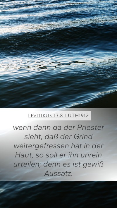 Levitikus 13:8 LUTH1912 Mobile Phone Wallpaper - wenn dann da der Priester sieht, daß der Grind - Mobile Bible Verse Wallpaper