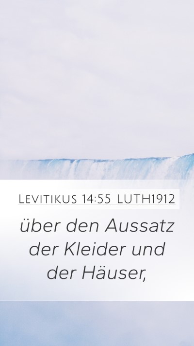 Levitikus 14:55 LUTH1912 Mobile Phone Wallpaper - über den Aussatz der Kleider und der - Mobile Bible Verse Wallpaper