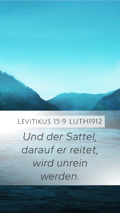 Levitikus 15:9 LUTH1912 Mobile Phone Wallpaper - Und der Sattel, darauf er reitet, wird unrein - Mobile Bible Verse Wallpaper