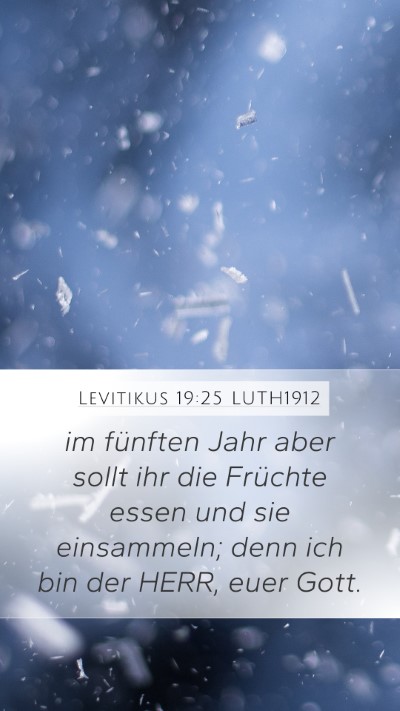 Levitikus 19:25 LUTH1912 Mobile Phone Wallpaper - im fünften Jahr aber sollt ihr die Früchte - Mobile Bible Verse Wallpaper
